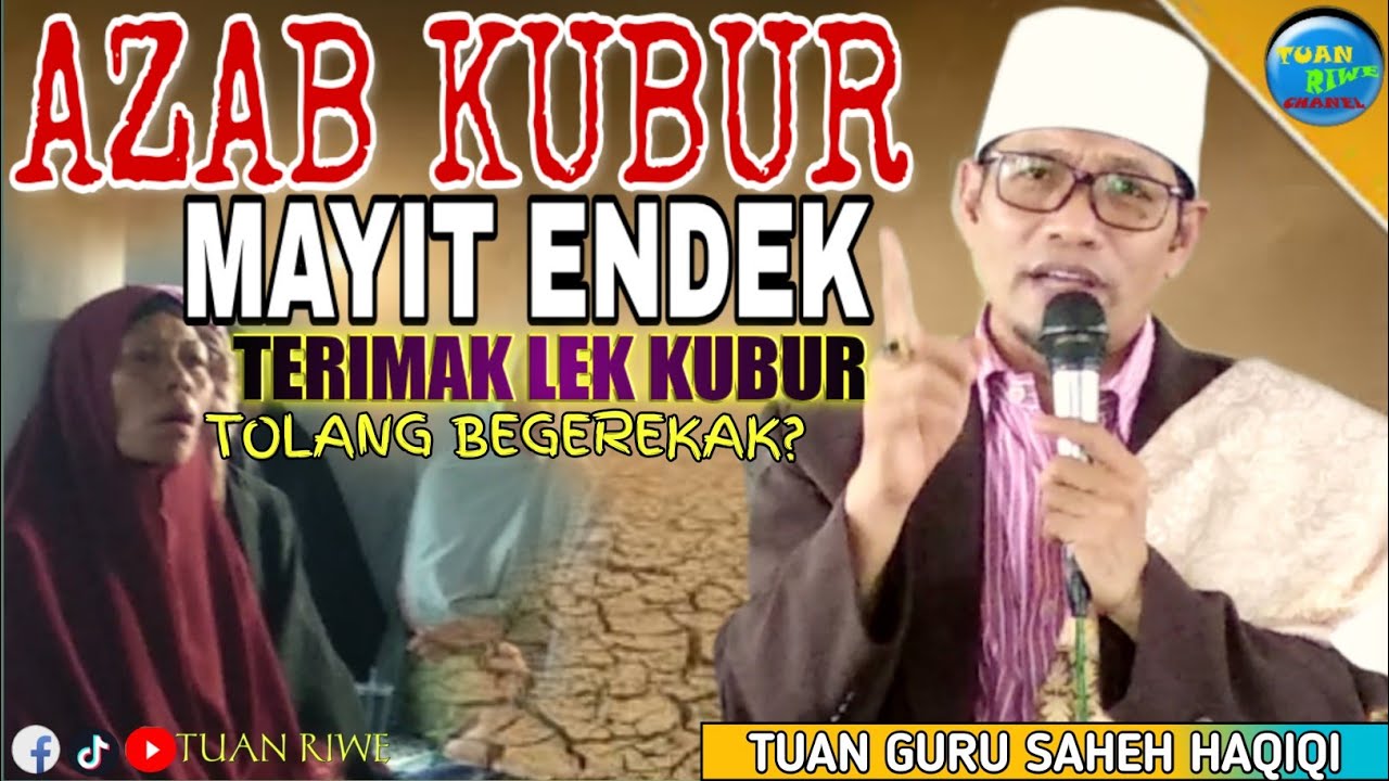 Azab Kubur | TGH SAHEH HAQIQI Terbaru | Ceramah Lombok Sasak | Di Nurul Adab Sunting
