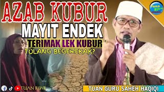 Azab Kubur | TGH SAHEH HAQIQI Terbaru | Ceramah Lombok Sasak | Di Nurul Adab Sunting