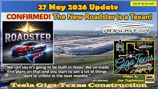 Roadster is Texan! Optimus Factory 1st Steel! Big Prod today! 27 May 2026 Giga Texas Update (7:35AM)