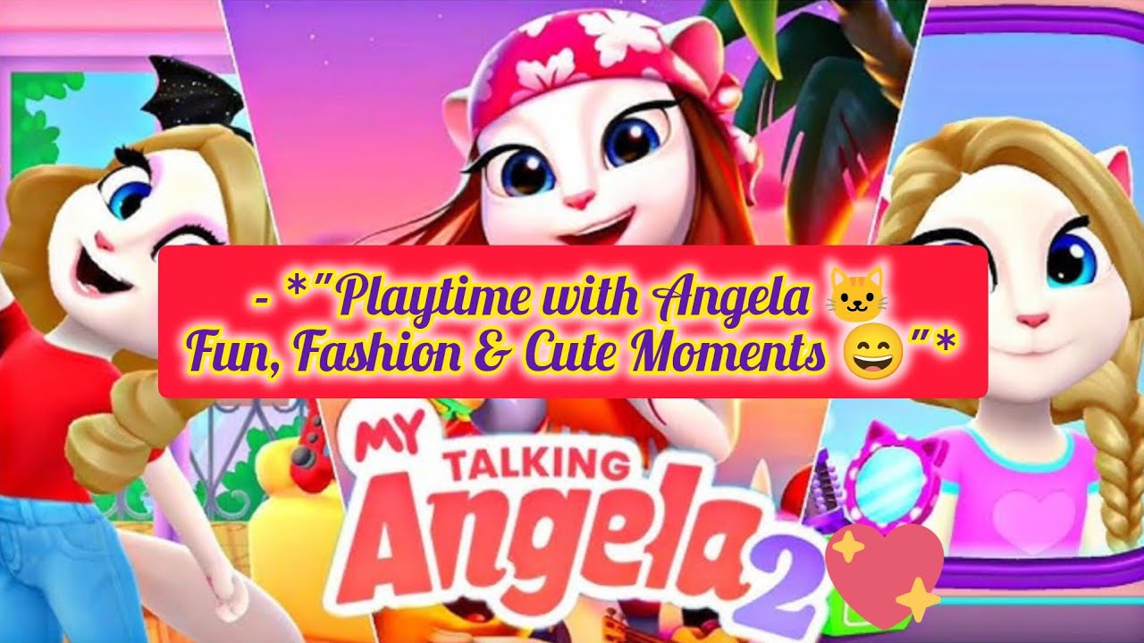 - *"Talking Angela: Cat-tastic Adventures! 😹 Cute & Crazy Moments 🐾"*