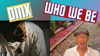 DMX, Who we Be, first time reaction as requested.