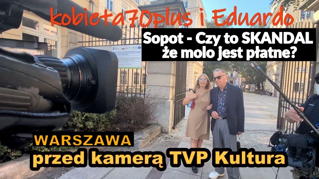 Warszawa 2025 Przed kamerą TVP Kultura. Sopot 2025 Dlaczego molo jest płatne?