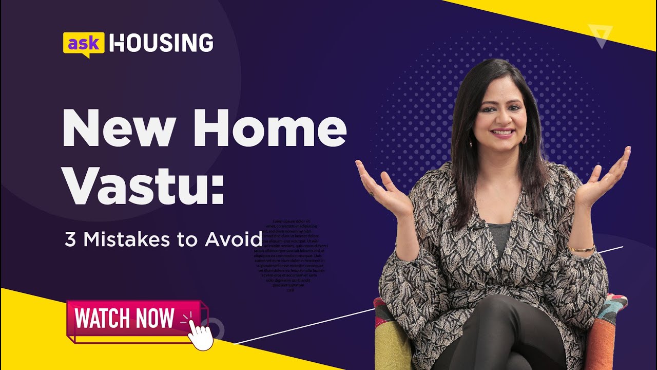 3 Types of Vastu Mistakes to Avoid at your New Home | askHousing | Housing.com 