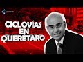 CICLOVÍAS EN QUERÉTARO | ¿ciudad en crecimiento?