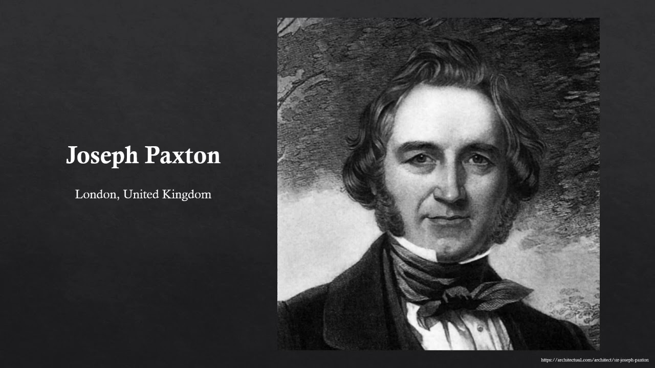 The 19th Century Architecture - Joseph Paxton and Crystal Palace