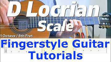 D Locrian Scale - 1 Octave / 5th Fret | Fingerstyle Guitar Tutorial + TABS & Sheet Music