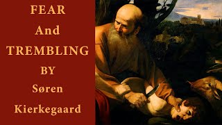 Fear And Trembling - Søren Kierkegaard