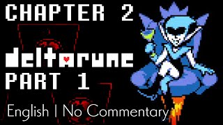 Deltarune Chapter 2 | Part 1 | No Commentary