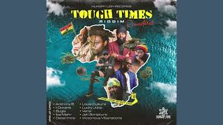 Tough Times Riddim Mix Anthony B,Bugle,I-Octane,Louie Culture,Determine & More