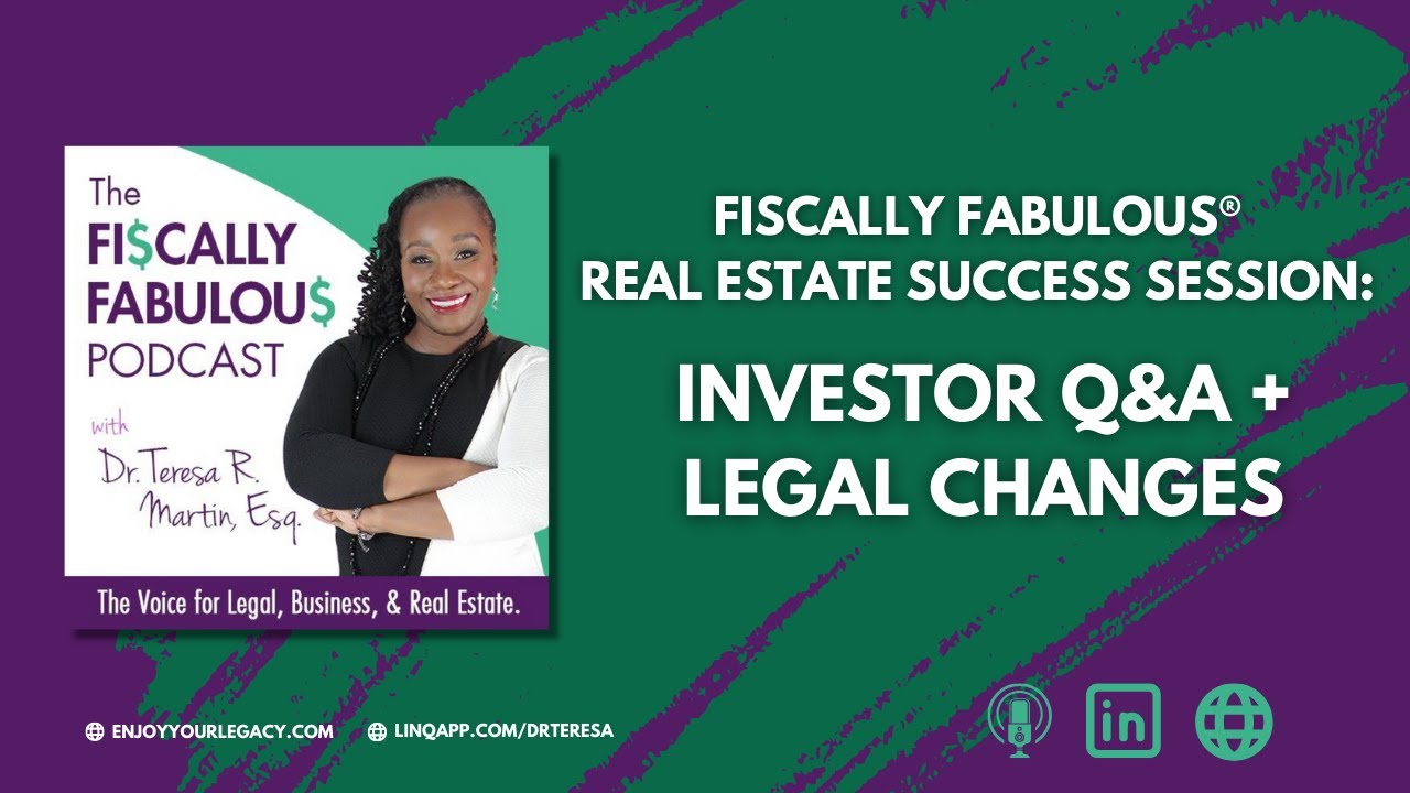 Fiscally Fabulous® Real Estate Success Session  Investor Q&A + Legal Changes