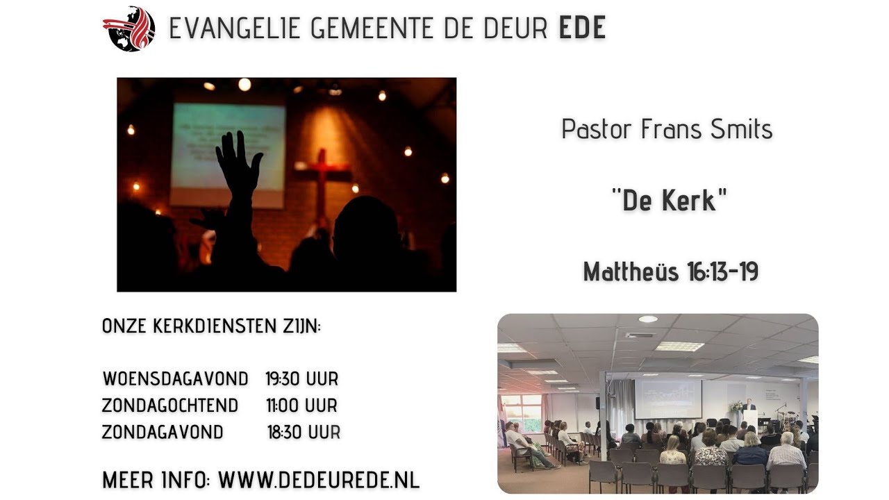 De Kerk Woensdagavond 02082023 Evangelie Gemeente De Deur Ede YouTube