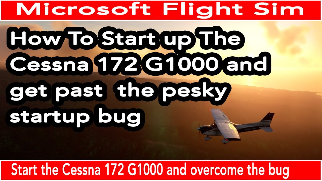 Flight Simulator 2020 How to start up the Cessna 172 and get past that ...