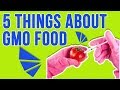 5 Things You Didn T Know About GMO Food 5 Things You Didn T Know About GMO Food