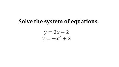 Solve a NonLinear System of Equations (Linear and Quadratic)
