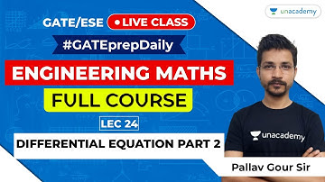 Engineering Maths GATE/ESE | Differential Equation Part 2 | Lec 24 | GATE ESE 2021