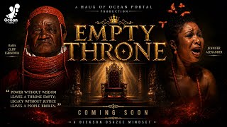 EMPTY THRONE Trailer | Nollywood latest movie 