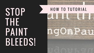 Stenciling Methods How to Avoid paint bleeds