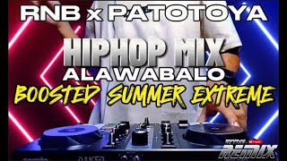 RNB x PATOTOYA x HIPHOPMIX x ALAWABALO x SUMMER EXTREME - 𝐀𝐘𝐘𝐃𝐎𝐋 𝐑𝐄𝐌𝐈𝐗