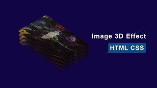 Image Hove 3D Layered Effect using HTML and CSS | Image Hover Effect CSS