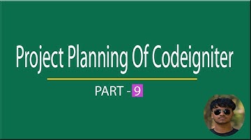 Project Planning Of Codeigniter--Part-9