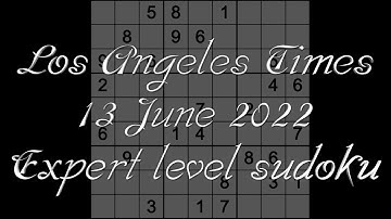 Sudoku solution – Los Angeles Times sudoku 13 June 2022 Expert level