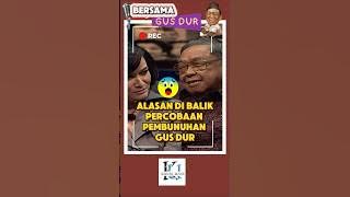 Gus Dur Reveals the Mystery of the Attempted Assassination Against Him #gusdur