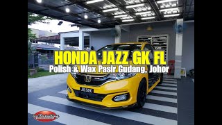 HONDA JAZZ GK - Polish & Wax Kereta Pasir Gudang, Johor