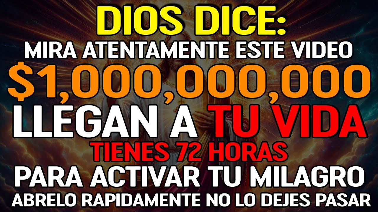 🤑💰 URGENTE: “DIOS LIBERA $1,000,000,000 EN BENDICIONES” | Tienes 72 Horas Para Recibirlo 😱💰