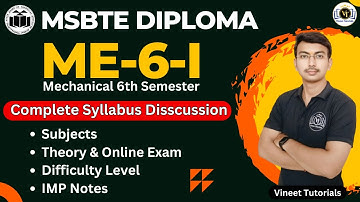 ME 6i | Mechanical Engineering 6th Semester Syllabus Discussion | Vineet Sir | Vineet Tutorials