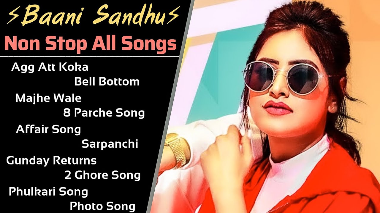 Baani Sandhu All Song 2021 | New Punjabi Songs 2021 | Best Songs Baani Sandhu | All Punjabi Songs