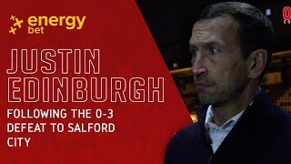 REACTION: Head Coach Justin Edinburgh following the 0-3 defeat to Salford City