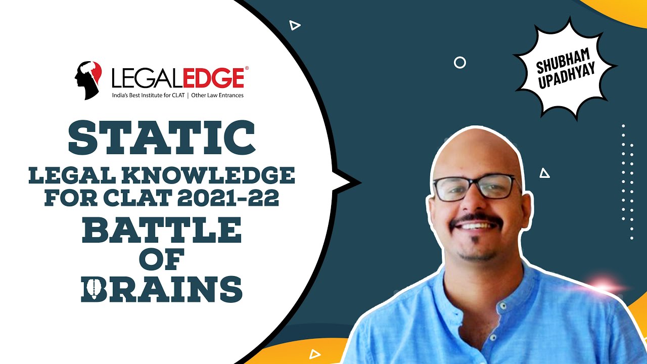 Static Legal Knowledge for CLAT 2021-22 | Battle of Brains by Shubham Upadhyay