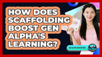 How Does Scaffolding Boost Gen Alpha