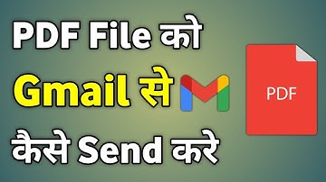 Pdf Ko Gmail Me Kaise Send Kare | Gmail Se Pdf Kaise Bheje