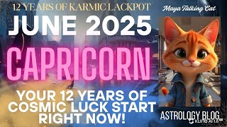 Capricorn’ 12 years of Karmic Jackpot start June 2025 – learn 5 steps to maximize your success