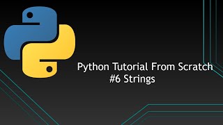 #6 Python Tutorial From Scratch | Strings