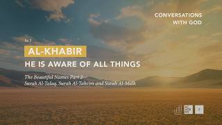 Al-Khabir: He Is Aware Of All Things | The Beautiful Names Part 2 | Ep 3 screenshot 4