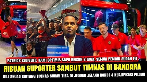 🔴 TIBA HARI INI DI ARAB SAUDI‼️FULL SKUAD BINTANG TIMNAS DI SAMBUT RIBUAN SUPORTER DI BANDARA JEDDAH