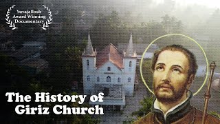 The History of Giriz Church | Yuvajallosh Award Winning Documentary