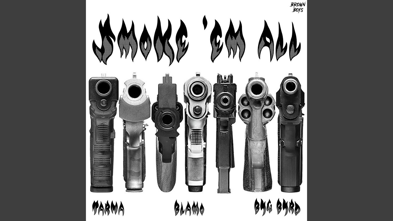 Smoke em All