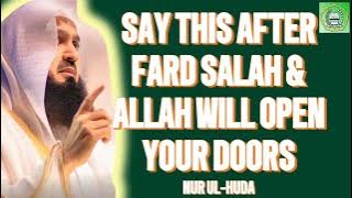 Say this after Fard Salah & Allah will open your doors | Mufti Menk