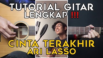 (TUTORIAL GITAR) CINTA TERAKHIR - ARI LASSO | Lengkap