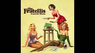 THE FRATELLIS - Got Ma Nuts From A Hippie