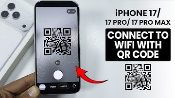 iPhone 17 / 17 Pro Max: How to Connect to WiFi with QR Code