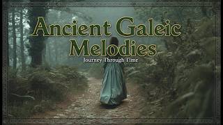 Mystic Highlands Reverie | Celtic Woman Singing & Atmospheric Harp