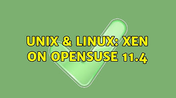Unix & Linux: Xen on openSUSE 11.4