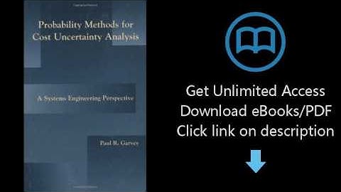 Probability Methods for Cost Uncertainty Analysis: A Systems Engineering Perspective