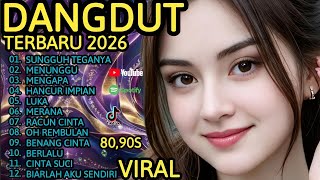 DANGDUT TERBARU 2026 VIRAL | KUMPULAN LAGU DANGDUT NOSTALGIA 80, 90-AN TERPOPULER 