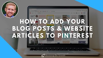 How To Add Your Blog Posts & Website Articles To Pinterest
