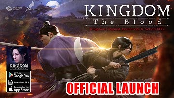 Kingdom: Netflix Soulslike RPG Gameplay - Official Launch Kingdom The Blood Android iOS